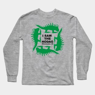 I Saw the Hodag Marching Hodags Long Sleeve T-Shirt